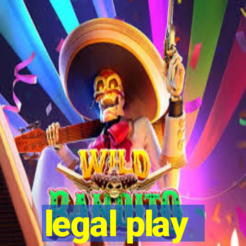 legal play